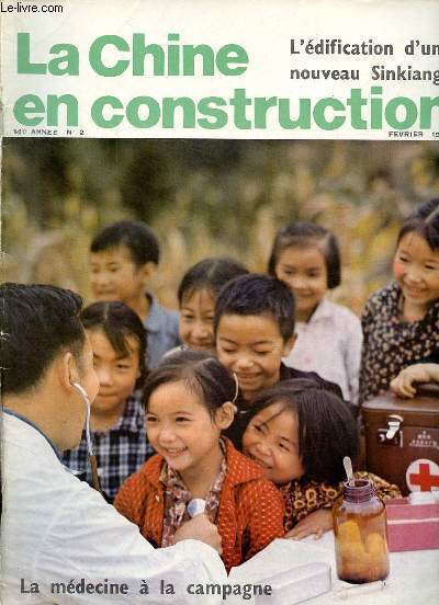 La Chine en construction n2 14e anne fvrier 1976 - Grands changements dans le travail mdical et sanitaire  la campagne - mon travail de mdecin-aux-pids-nus - installation dans la steppe de mdecins pkinois - un nouveau Sinkiang socialiste ...