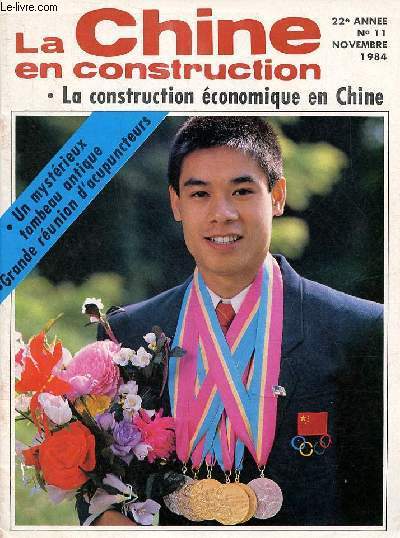 La Chine en construction n11 22e anne novembre 1984 - Acclration de la formation du personnel spcialis - l'Universit professionnelle de Jinling - l'enseignement extra-scolaire - 35 ans d'dification conomique socialiste en Chine ...