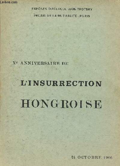 Exposs du cercle Lon Trotsky palais de la mutualit Paris - Xe anniversaire de l'insurrection hongroise - 24 octobre 1966.
