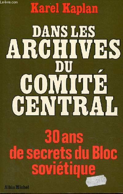 Dans les archives du comit central - Trente ans de secrets du Bloc sovitique - Collection 