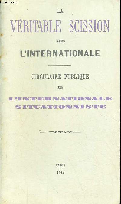 La vritable scission dans l'Internationale.