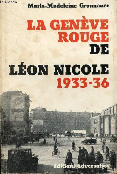La genve rouge de Lon Nicole 1933-36.