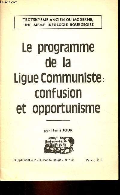 Le programme de la Ligue Communiste : confusion et opportunisme - Supplment  l'Humanit Rouge n169.