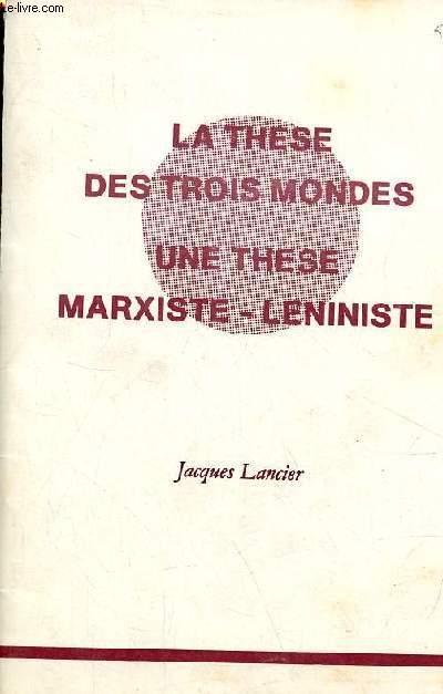 La thse des trois mondes - une thse marxiste-lniniste.