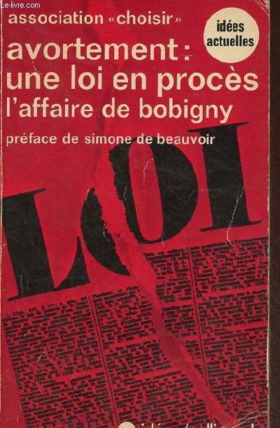 Avortement : Une loi en procs l'affaire de Bobigny - stnotypie intgrale des dbats du tribunal de Bobigny (8 novembre 1972) - Collection ides n283.