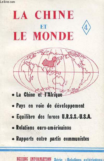 La Chine et le monde n4 - La Chine et l'Afrique - pays en voie de dveloppement - quilibre des forces URSS-USA - relations euro-amricaines - rapports entre partis communistes.