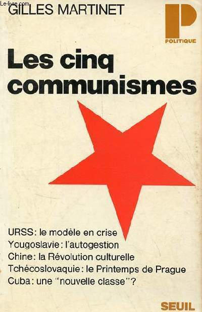 Les cinq communismes - Russe - Yougoslave - Chinois - Tchque - Cubain - Collection Politique n63.