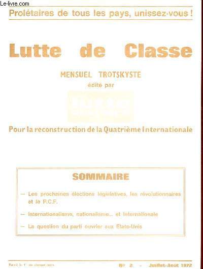 Lutte de classe/Class Struggle n2 juillet-aot 1972 - Les prochaines lections lgislatives, les rvolutionnaires et le PCF - internationalisme, nationalisme ... et internationale - la question du parti ouvrier aux Etats-Unis.