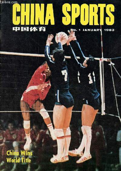 China Sports n1 january 1983 - China triumphs at world championship - chinese team in the eyes of FIVB Leaders - beijing marathon a world-class event - sports acrobatics china takes a lone gold at world tourney - shooting a trio with double wins ...
