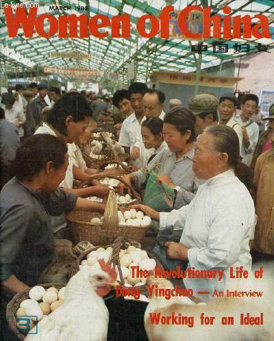 Women of China n3 march 1982 - The revolutionary life of deng yingchao - women hold high posts in glass factory - working for an ideal - booming market in jiamusi - china controls her population - thriving villages of the korean minority ...