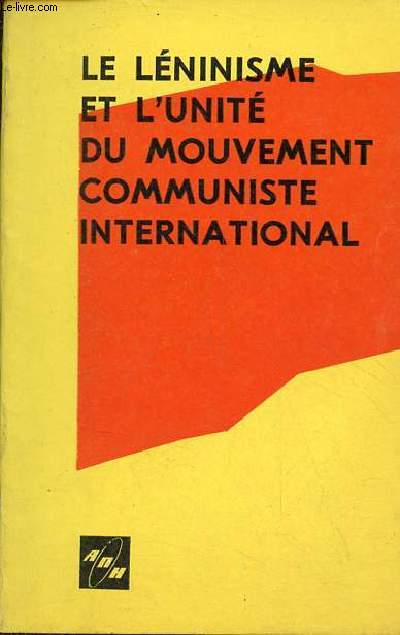 Le lninisme et l'unit du mouvement communiste international.
