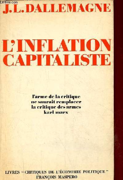 L'inflation capitaliste - Collection livres critiques de l'conomie politique.