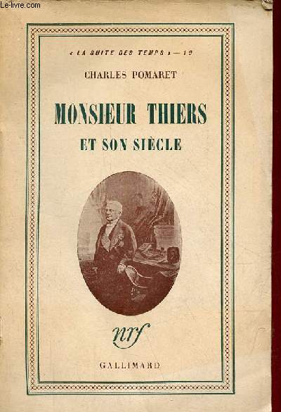Monsieur Thiers et son sicle - Collection 