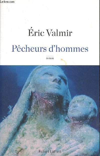 Pcheurs d'hommes - roman.