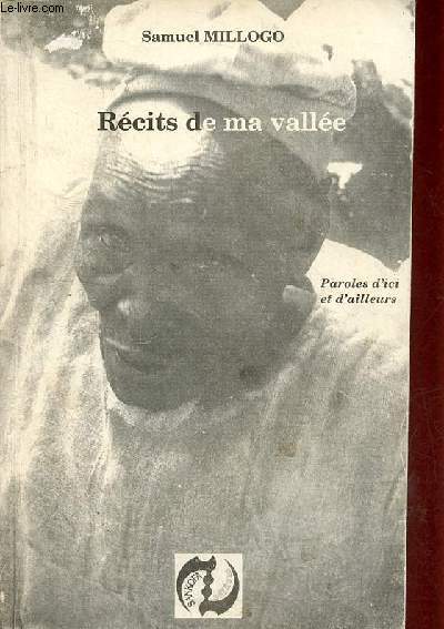 Rcits de ma valle - Paroles d'ici et d'ailleurs.