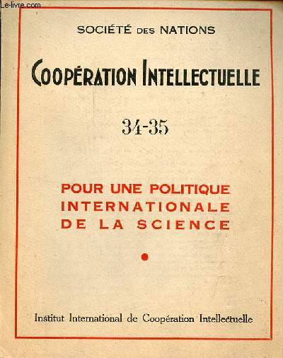 Socit des nations coopration intellectuelle n34-35 - Pour une politique internationale de la science.