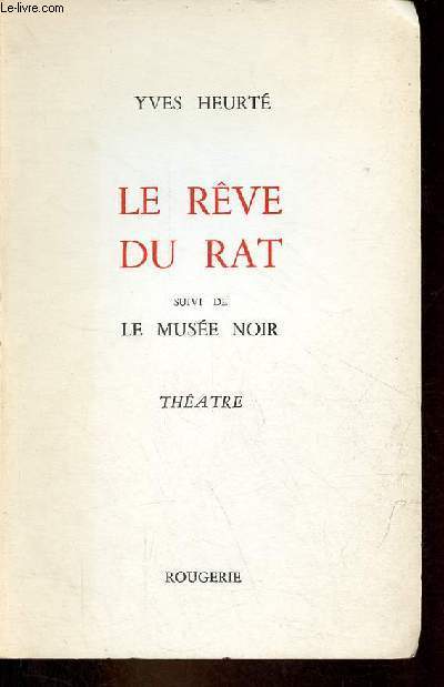 Le rve du rat suivi de le muse noir - thatre.