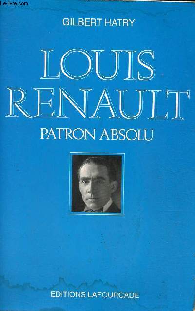 Louis Renault patron absolu.