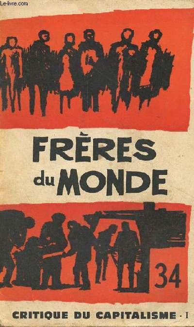 Frres du monde n34 - Critique du capitalisme I.