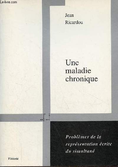 Une maladie chronique - Problmes de la reprsentation crite du simultan.