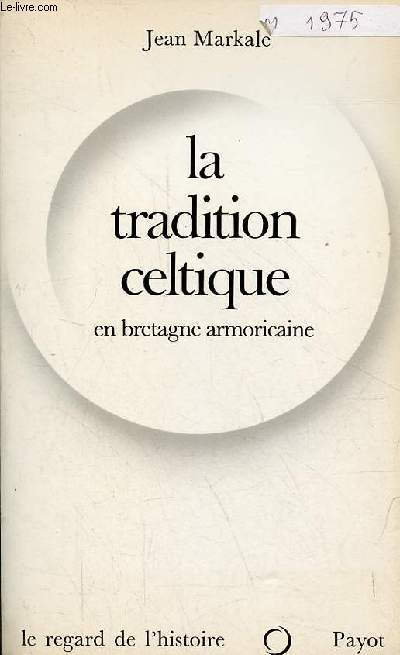 La tradition celtique en Bretagne armoricaine - Collection le regard de l'histoire.