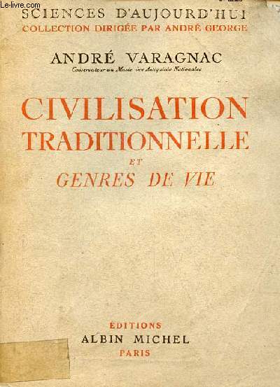 Civilisation traditionnelle et genres de vie - Collection sciences d'aujourd'hui.