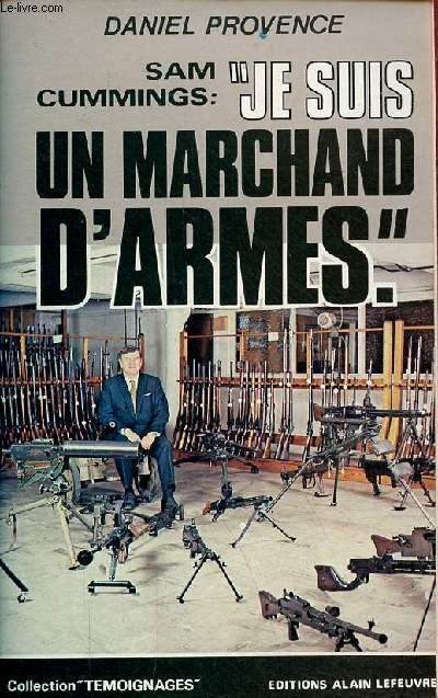 Sam Cummings : je suis un marchand d'armes - Collection 