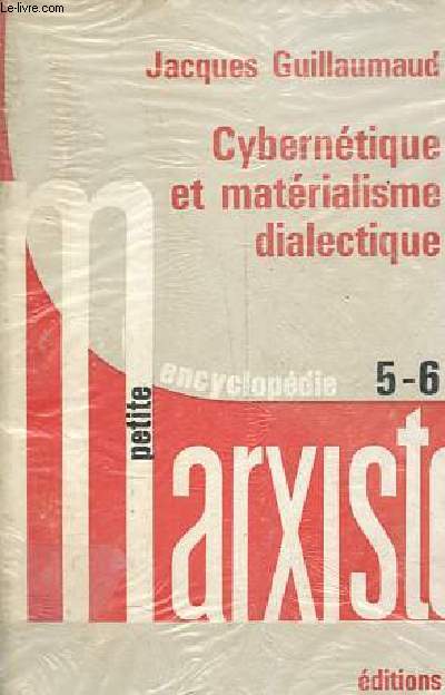 Cyberntique et matrialisme dialectique - Collection petite encyclopdie marxiste n5-6.
