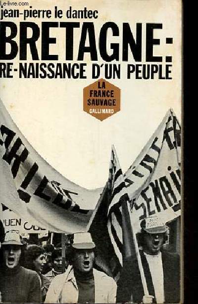 Bretagne : re-naissance d'un peuple - Collection la France sauvage.