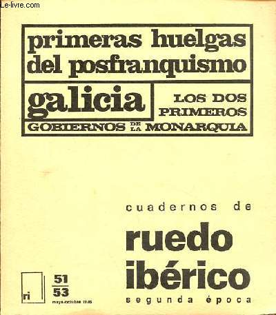 Cuadernos de ruedo ibrico seguna poca n51-53 mayo-octubre 1976 - Hartmut Heine : la evolucion politica en Galicia 1939-1975 - Pablo Harri : Cronicas del transito hacia nada viva la muerte, la multiplicacion de los democrates ...