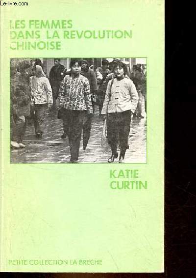 Les femmes dans la rvolution chinoise - Petite collection la breche n2.