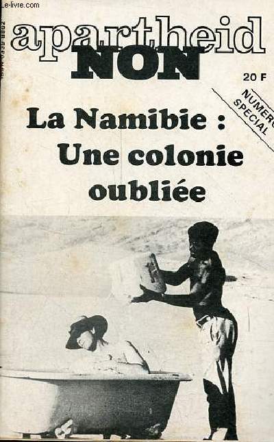 Apartheid Non ! n spcial 44 8e anne janvier 1982 - La Namibie : Une colonie oublie.