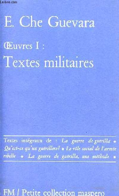 Oeuvres - Tome 1 : Textes militaires - Petite collection maspero n34.