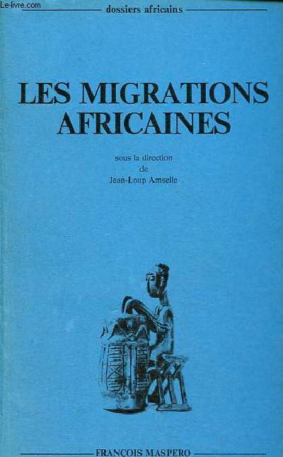 Les migrations africaines rseaux et processus migratoires - Collection 
