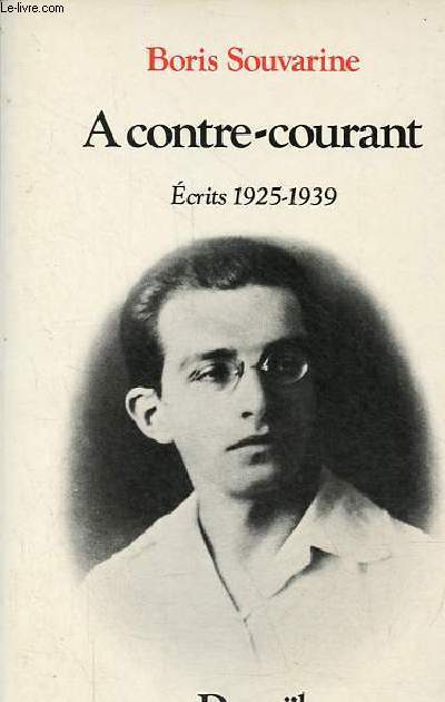 A contre-courant - Ecrits 1925-1939.
