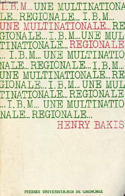 I.B.M. Une multinationale rgionale.