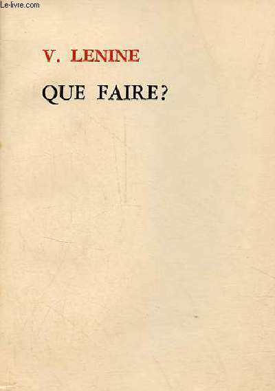 Que faire ? les questions brulantes de notre mouvement.
