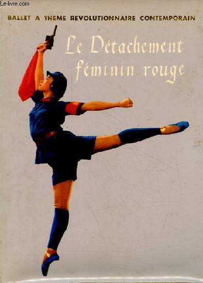 Ballet a theme revolutionnaire contemporain - Le dtachement fminin rouge.