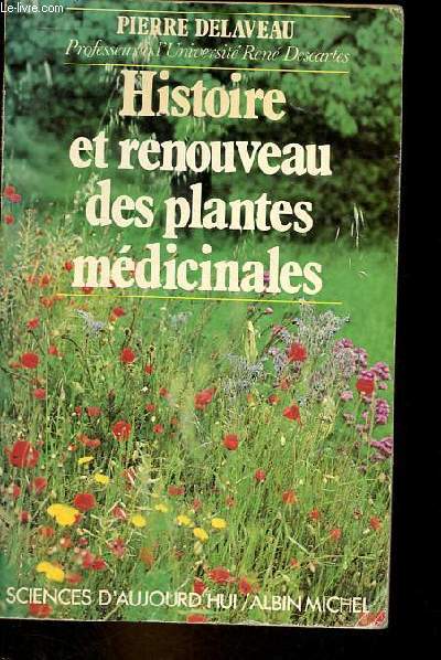 Histoire et renouveau des plantes mdicinales - Collection sciences d'aujourd'hui.