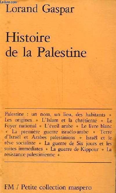Histoire de la Palestine des origines  1977 - Petite collection maspero n206.