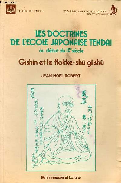 Les doctrines de l'cole japonaise tendai au dbut du IXe sicle - Gishin et le Hokke-sh gi sh.
