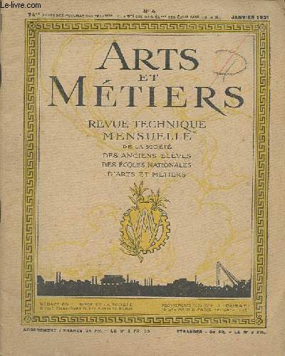 Arts et mtiers revue technique mensuelle de la socit des anciens elves des coles nationales d'arts et mtiers n4 74e anne janvier 1921 - emploi des combustibles liquides - des appareils tracteurs sur voies ferres - notation des outils de tournage