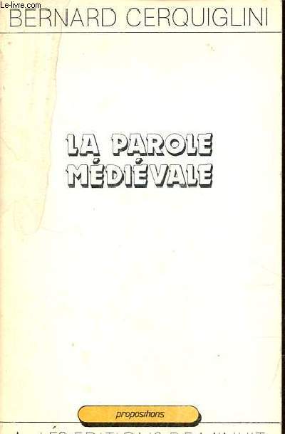 La parole mdivale - Discours, syntaxe, texte - Collection 
