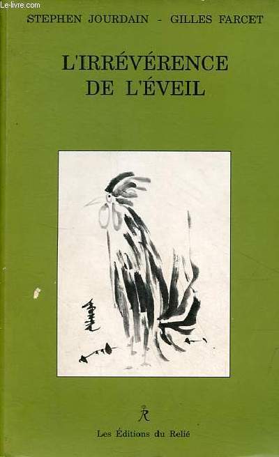L'irrvrence de l'veil - Rencontres avec un franc-tireur de la sagesse suivi de Allgresse du premier jour Tom ou l'empereur du monde des mystres - Collection 