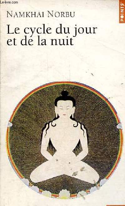 Le cycle du jour et de la nuit - O l'on progresse sur la voie du yoga primoridal - Collection Points Sagesses n186.