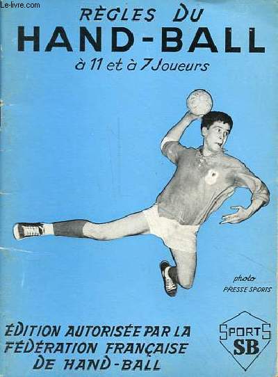 Rgles du Hand-Ball  11 et  7 joueurs.