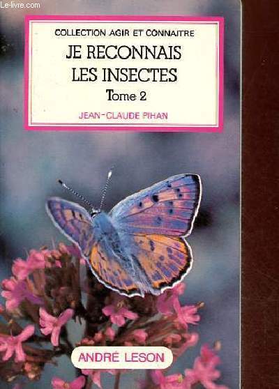 Je reconnais les insectes - Tome 2 - Collection agir et connaitre.