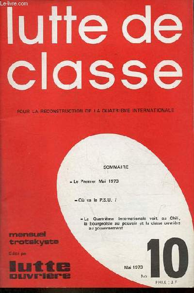 Lutte de classe pour la reconstruction de la 4eme Internationale n10 mai 1973 - Le Premier Mai 1973 - o va le P.S.U. ? - le Quatrime Internationale voit, au Chili, la bourgeoisie au pouvoir et la classe ouvrire au gouvernement.