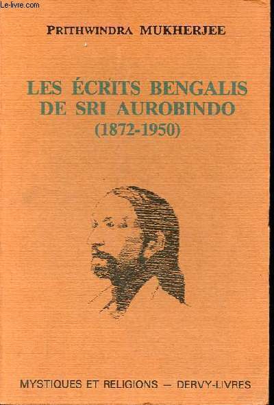 Les crits bengalis de Sri Aurobindo (1872-1950) - Collection 