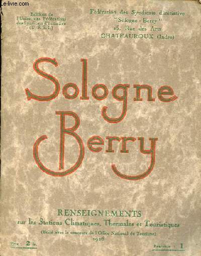 Sologne Berry - Renseignements sur les stations climatiques, thermales et touristiques - Fascicule 1.